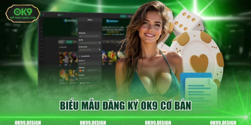 Biểu mẫu đăng ký OK9 cơ bản
