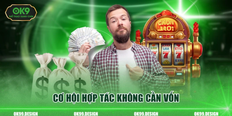 Cơ hội hợp tác không cần vốn