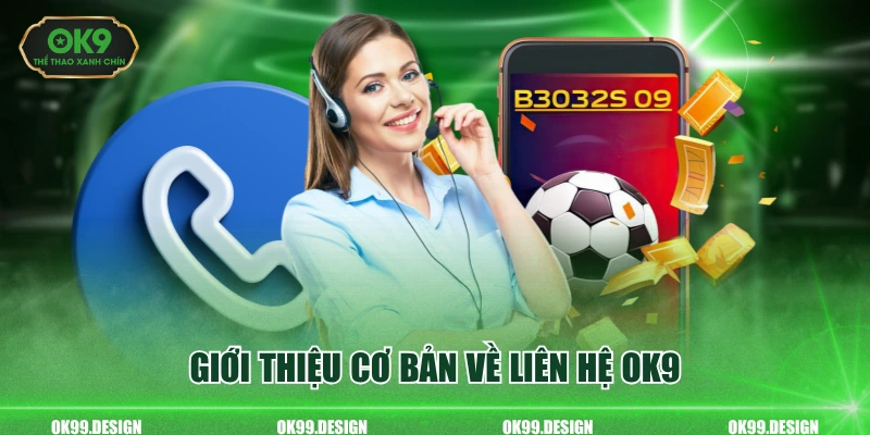 Giới thiệu cơ bản về liên hệ OK9