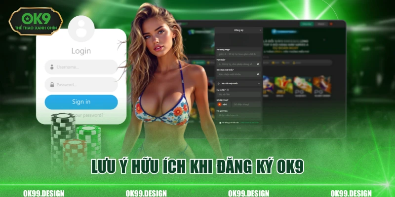 Lưu ý hữu ích khi đăng ký OK9