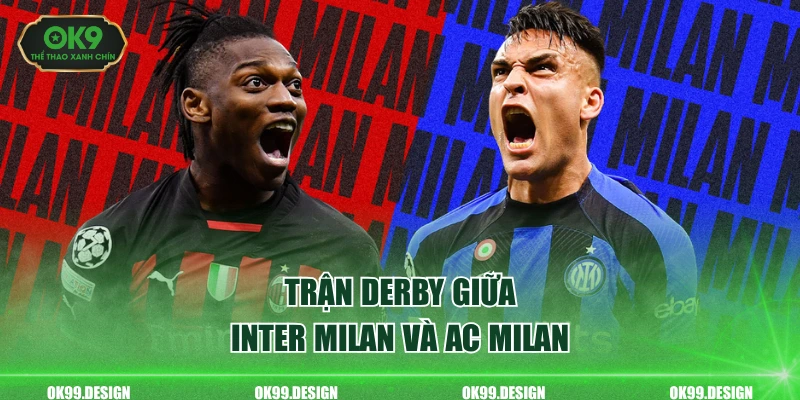 Trận derby giữa Inter Milan và AC Milan
