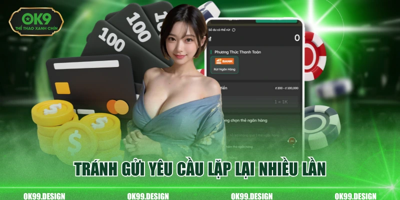 Tránh gửi yêu cầu lặp lại nhiều lần