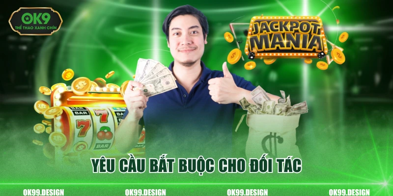 Yêu cầu bắt buộc cho đối tác